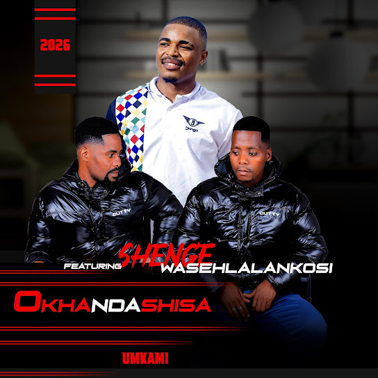 Okhandashisa Umkami Ft. uShenge WaseHlalaNkosi
