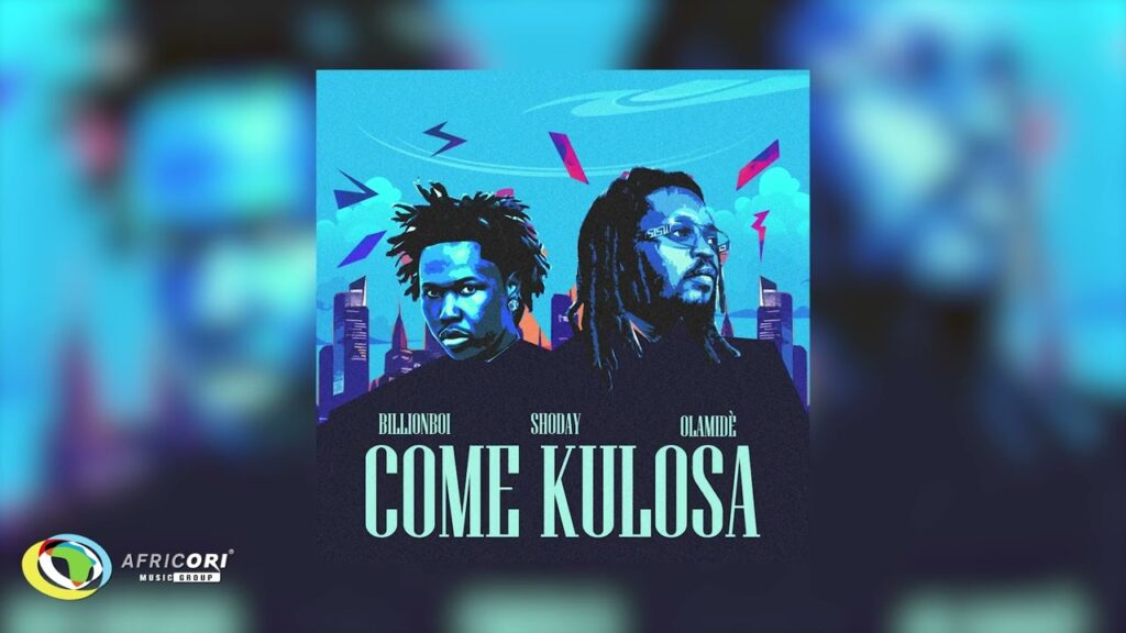 Come Kulosa by Shoday Ft. Olamide & Billionboi