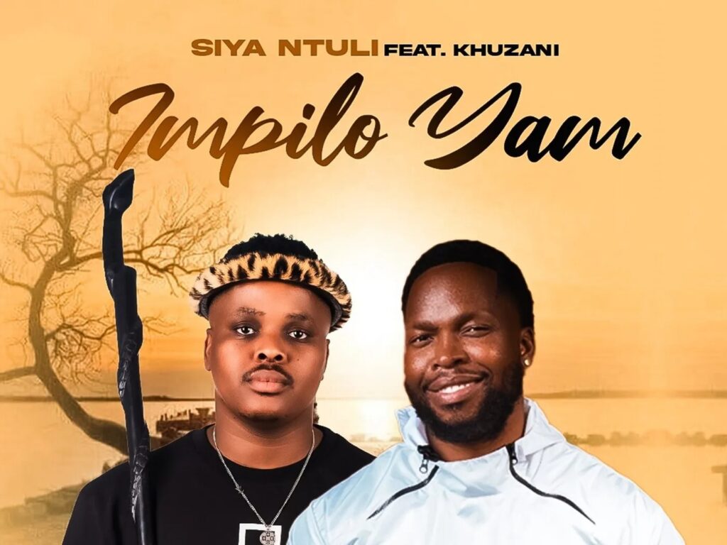 Impilo Yam Song by Siya Ntuli And Khuzani