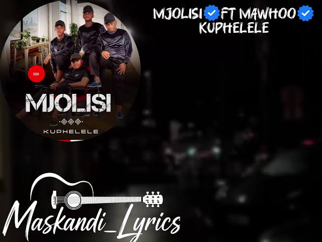 Kuphelele by Mjolisi & MaWhoo